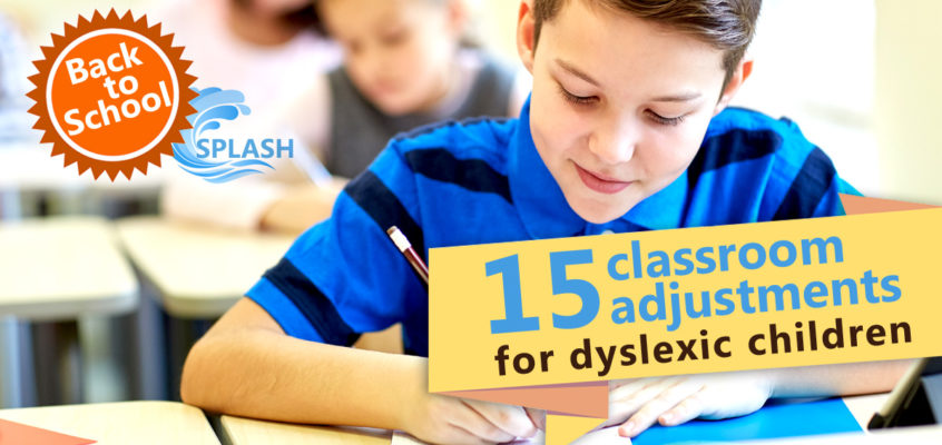 15 dyslexia-friendly classroom adjustments to discuss with your child’s new teacher